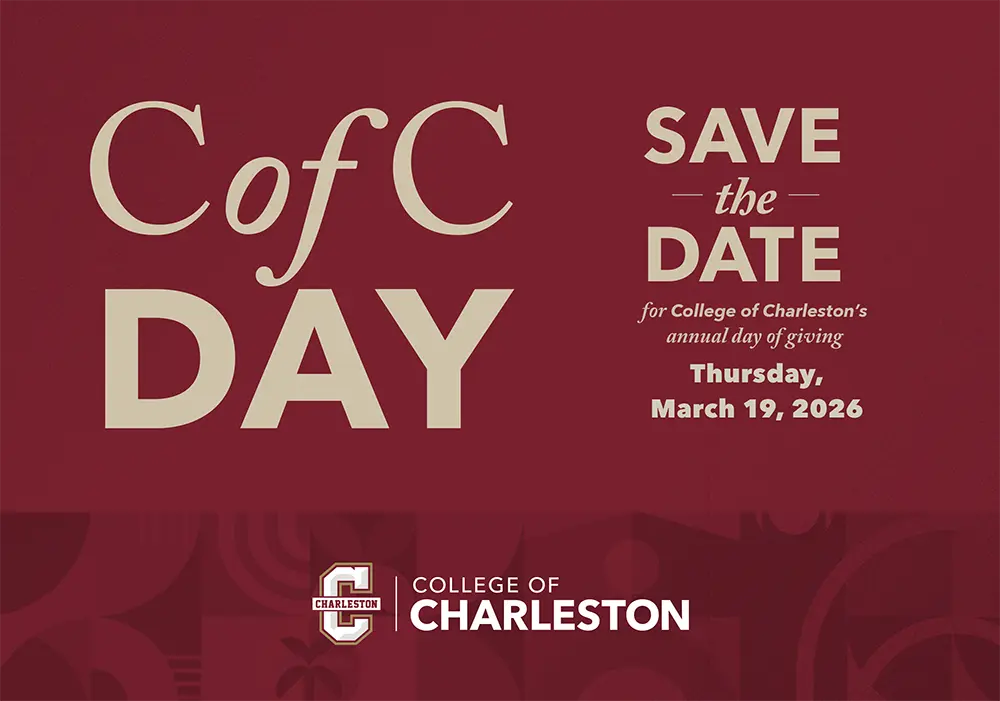 Promotional graphic for “CofC Day,” the College of Charleston’s annual day of giving, with a maroon background and bold text reading “Save the Date.” The ad announces Thursday, March 19, 2026, and includes the College of Charleston name and logo.